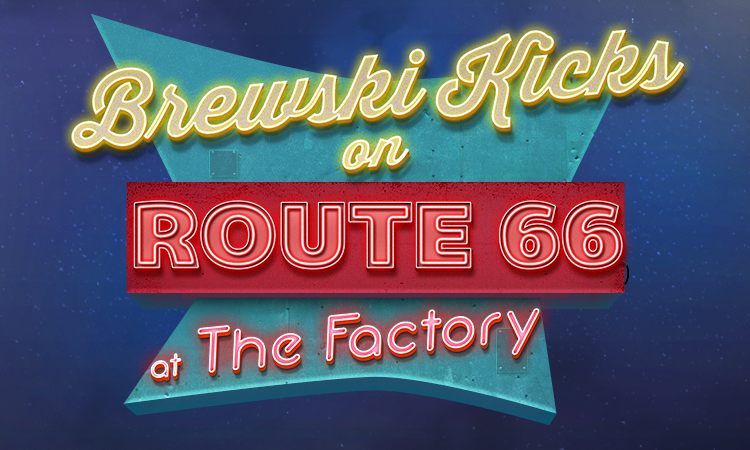 Brewski Kicks on Route 66 - 07.30.22 - The Factory - St. Louis, MO