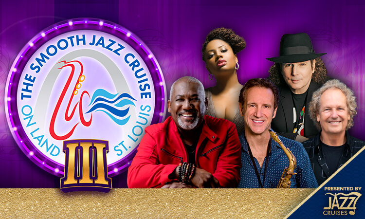 Smooth Jazz Cruise on Land | August 18-19 | The Factory | St. Louis, MO